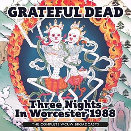 Three Nights In Worcester 1988 - CD Audio di Grateful Dead