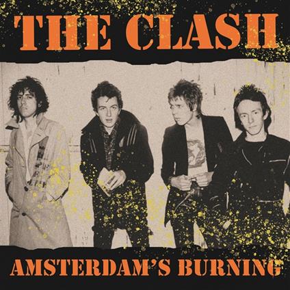 Amsterdam's Burning (Orange) - Vinile LP di Clash