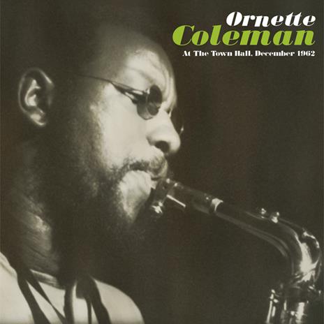 At the Town Hall December 1962 - Vinile LP di Ornette Coleman