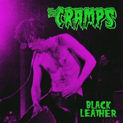 Black Leather. Live At The Stone, San Francisco - Vinile LP di Cramps