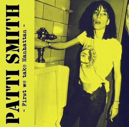 First We Take Manhattan. Live At CBGB's - Vinile LP di Patti Smith