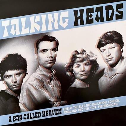 A Bar Called Heaven. Live - Vinile LP di Talking Heads