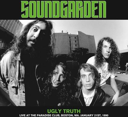 Ugly Truth (Live At The Paradise Club Boston 1990) (Coloured Vinyl) - Vinile LP di Soundgarden