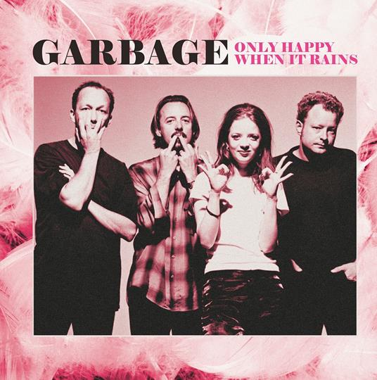 Only Happy When It Rains. Rare Radio Broadcast - Vinile LP di Garbage