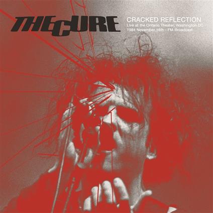 Cracked Reflection. Live At The Ontario - Vinile LP di Cure