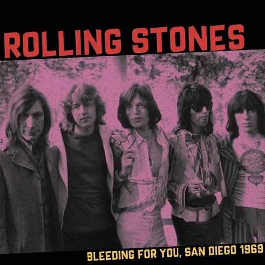 Bleeding For You, San Diego 1969 - Vinile LP di Rolling Stones