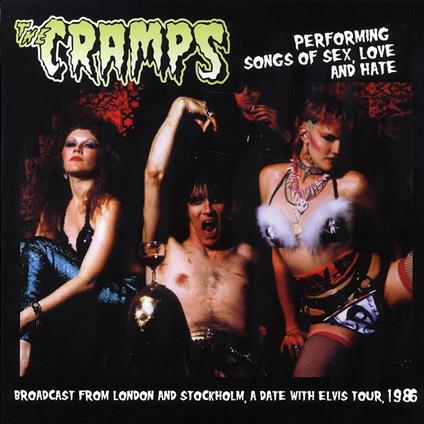 Performing Songs Of Sex, Love And Hate - Vinile LP di Cramps