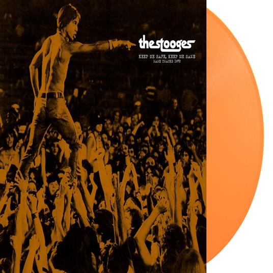 Keep Me Safe, Keep Me Sane. Rare Tracks - Vinile LP di Stooges