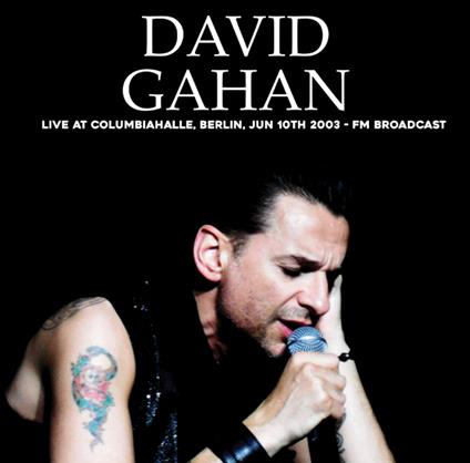 Live At Columbiahalle, Berlin - Vinile LP di Dave Gahan