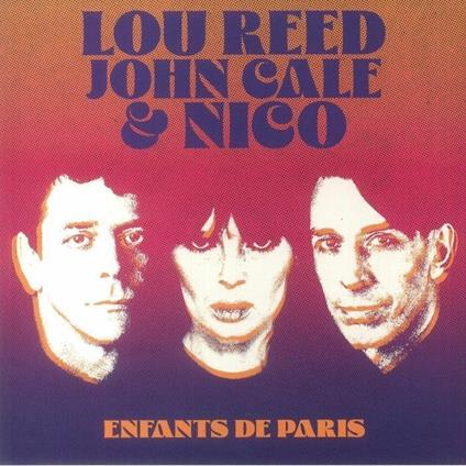 Enfants De Paris (LP White) - Vinile LP di Lou Reed,John Cale,Nico