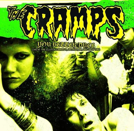You Better Duck. Live At The Clutch Cargo - Vinile LP di Cramps