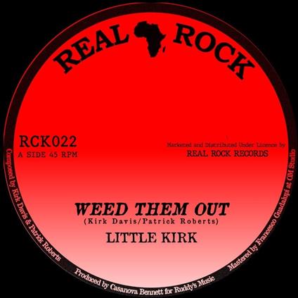 Weed Them Out-Version - Vinile 7'' di Little Kirk