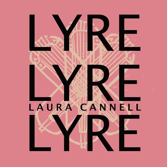 Lyrelyrelyre - CD Audio di Laura Cannell