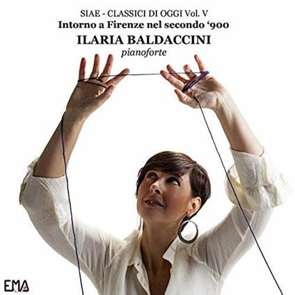 Intorno a Firenze nel secondo '900 - CD Audio di Ilaria Baldaccini