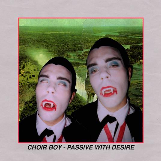 Passive with Desire - CD Audio di Choir Boy