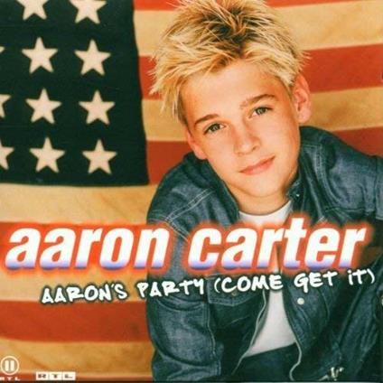 Aaron's party (come get it) - CD Audio di Aaron Carter