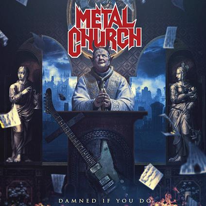 Damned If You Do (Cd) - CD Audio di Metal Church