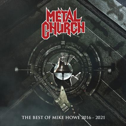 Best Of Mike Howe (2016-2021) - CD Audio di Metal Church