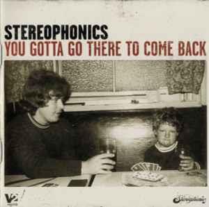 You Gotta Go There To Come Back - CD Audio di Stereophonics