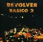 Basico ii - CD Audio di Revolver