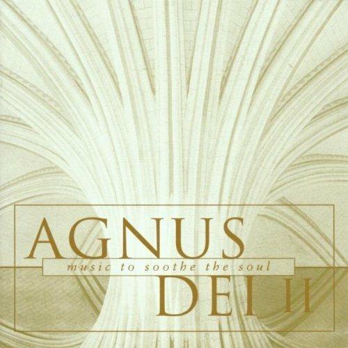 Agnus Dei II: Music To Sooth The Soul - CD Audio