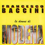 Le donne di Modena - CD Audio di Francesco Baccini