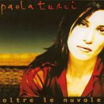Oltre le nuvole - CD Audio di Paola Turci