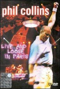 Phil Collins. Live and Loose in Paris (DVD) - DVD di Phil Collins