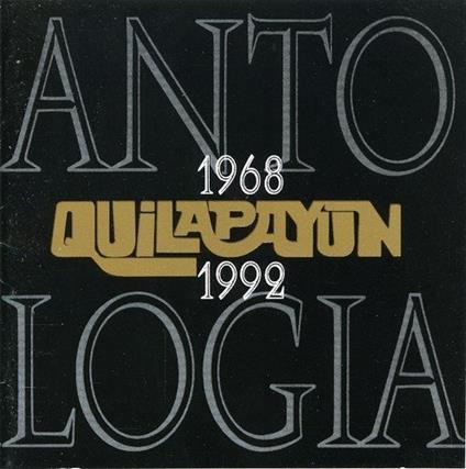 Antologia: 1968-92 - CD Audio di Quilapayun