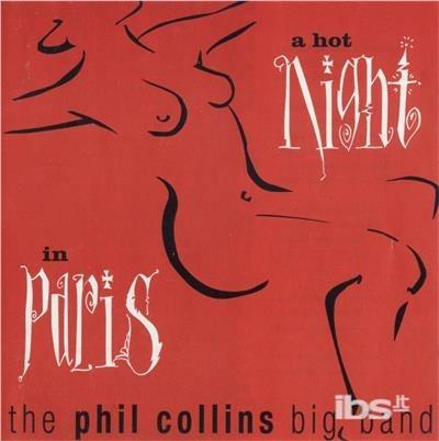 A Hot Night in Paris - CD Audio di Phil Collins