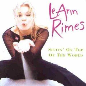 Sittin on Top of the World - CD Audio di LeAnn Rimes