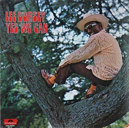 Yes We Can - Vinile LP di Lee Dorsey