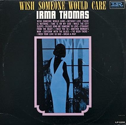 Wish Someone Would Care - Vinile LP di Irma Thomas