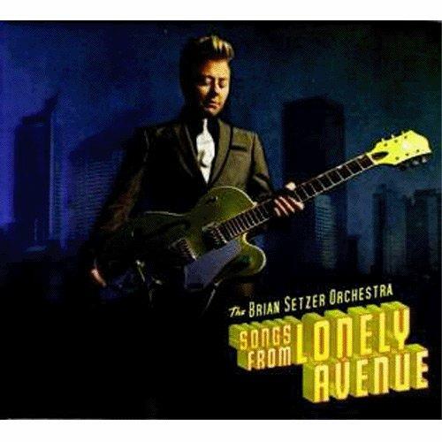 Songs from the Lonely Avenue - CD Audio di Brian Setzer (Orchestra)