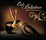 Café Bellydance. Sensual Arabian Grooves - CD Audio