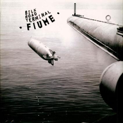 Fiume - Vinile LP di Silk Road Terminal