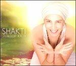 Shakti - CD Audio di Jagroop Kaur