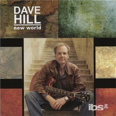 New World - CD Audio di Dave Hill