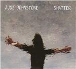 Shatter - CD Audio di Jude Johnestone