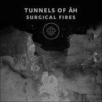 Surgical Fires - CD Audio di Tunnels of Ah