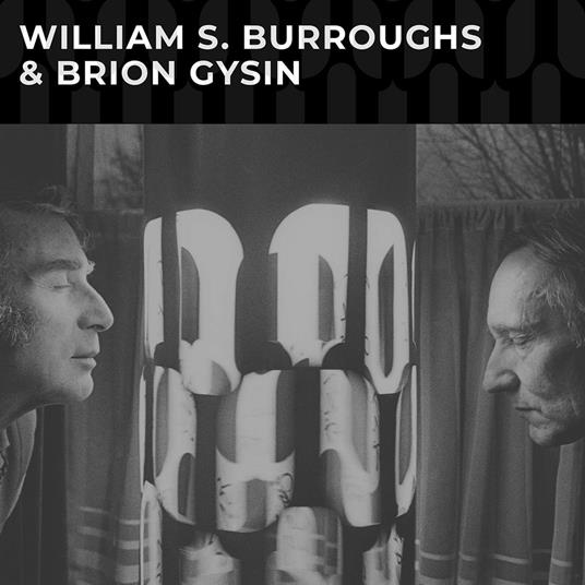 Burroughs & Gysin - Vinile LP di Brion Gysin,William Burroughs