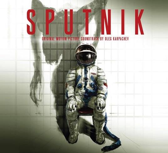 Sputnik (Colonna Sonora) - CD Audio di Oleg Karpachev
