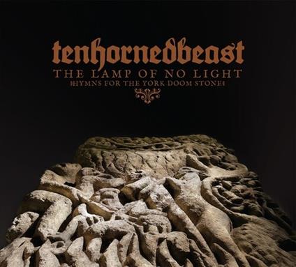 The Lamp Of No Light - CD Audio di Tenhornedbeast