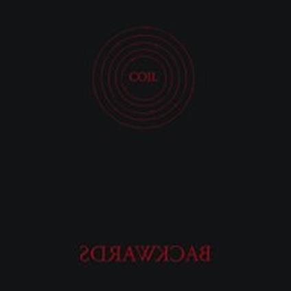Backwards (10th Anniversary) - Vinile LP di Coil