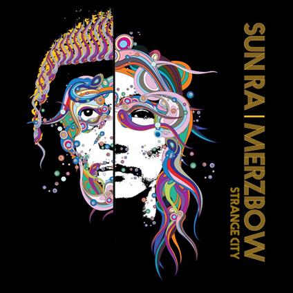 Strange City (with Merzbow) - CD Audio di Sun Ra