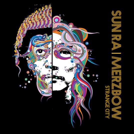 Strange City (with Merzbow) - CD Audio di Sun Ra