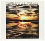 Love and Ghosts - CD Audio di Farmers by Nature
