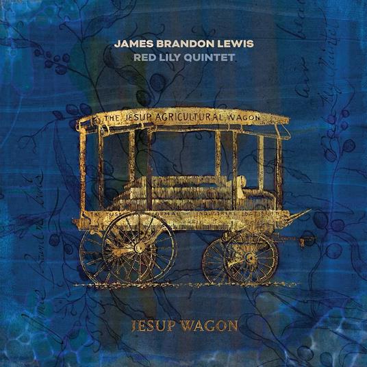Jesup Wagon - Vinile LP di James Brandon Lewis