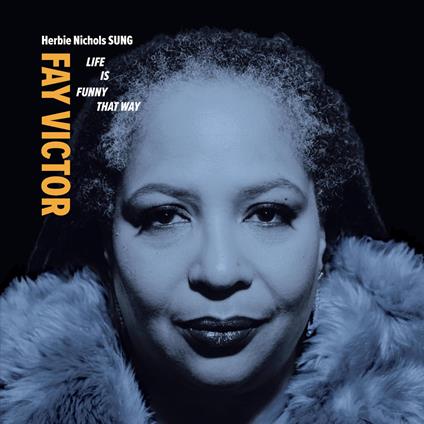 Life Is Funny That Way - Vinile LP di Herbie Nichols,Victor Fay