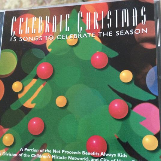 Celebrate Christmas: 15 Songs To Celebrate The Season - CD Audio